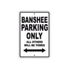 Banshee Parking Only All Others Will Be Towed Sea Ocean Beach Lake Boat Aluminum Metal Sign Plate