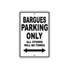 Bargues Parking Only All Others Will Be Towed Sea Ocean Beach Lake Boat Aluminum Metal Sign Plate