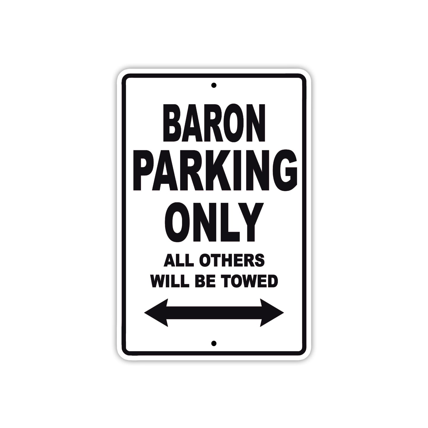 Baron Parking Only All Others Will Be Towed Sea Ocean Beach Lake Boat Aluminum Metal Sign Plate