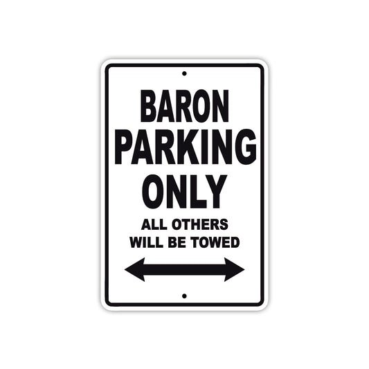 Baron Parking Only All Others Will Be Towed Sea Ocean Beach Lake Boat Aluminum Metal Sign Plate