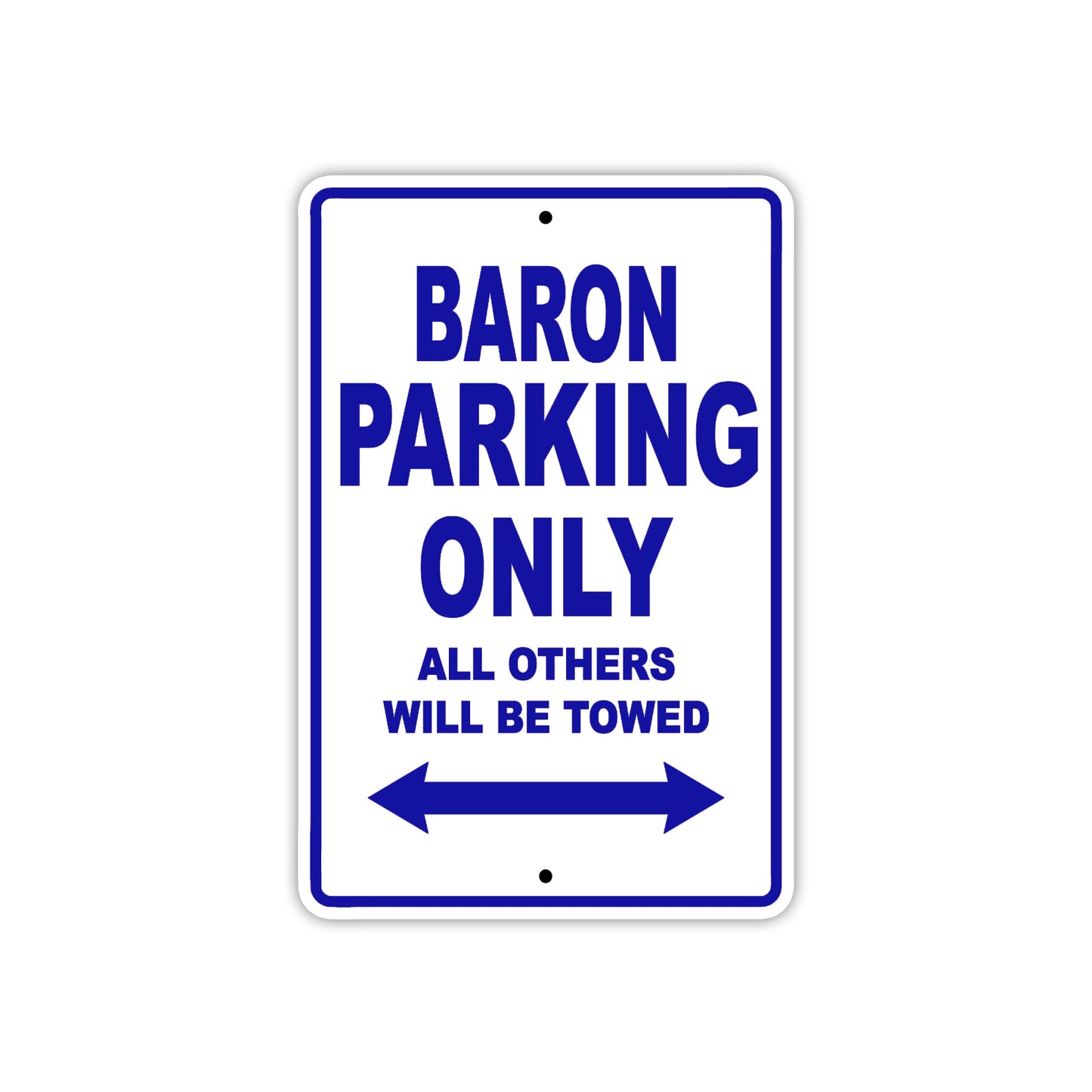 Baron Parking Only All Others Will Be Towed Sea Ocean Beach Lake Boat Aluminum Metal Sign Plate