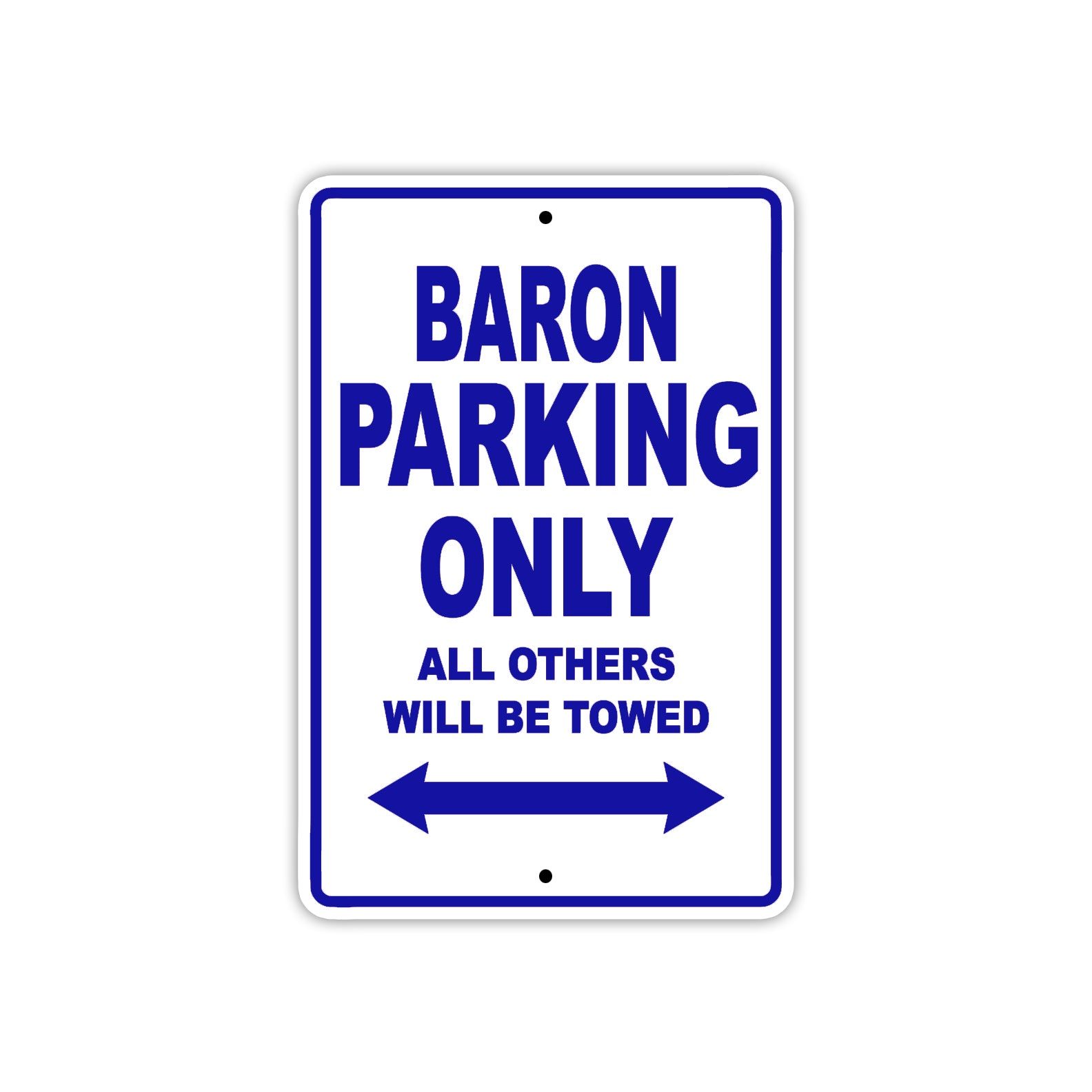 Baron Parking Only All Others Will Be Towed Sea Ocean Beach Lake Boat Aluminum Metal Sign Plate