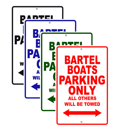 Bartel Boats Parking Only All Others Will Be Towed Sea Ocean Beach Lake Boat Aluminum Metal Sign Plate