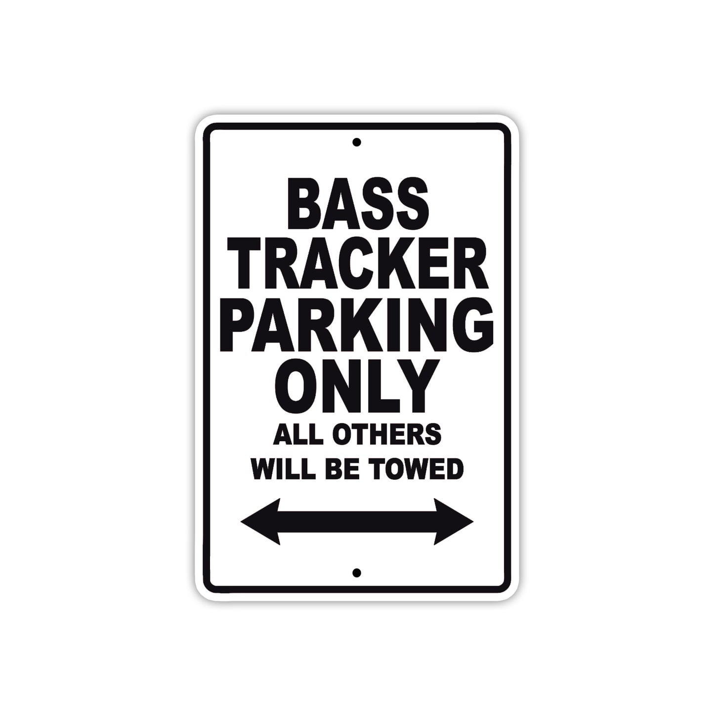 Bass Tracker Parking Only All Others Will Be Towed Sea Ocean Beach Lake Boat Aluminum Metal Sign Plate
