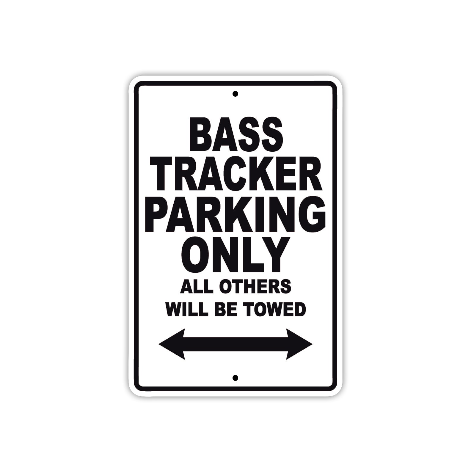 Bass Tracker Parking Only All Others Will Be Towed Sea Ocean Beach Lake Boat Aluminum Metal Sign Plate