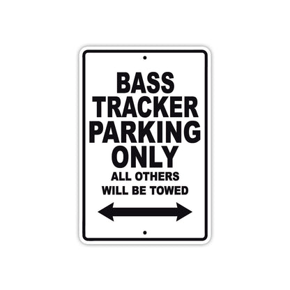 Bass Tracker Parking Only All Others Will Be Towed Sea Ocean Beach Lake Boat Aluminum Metal Sign Plate