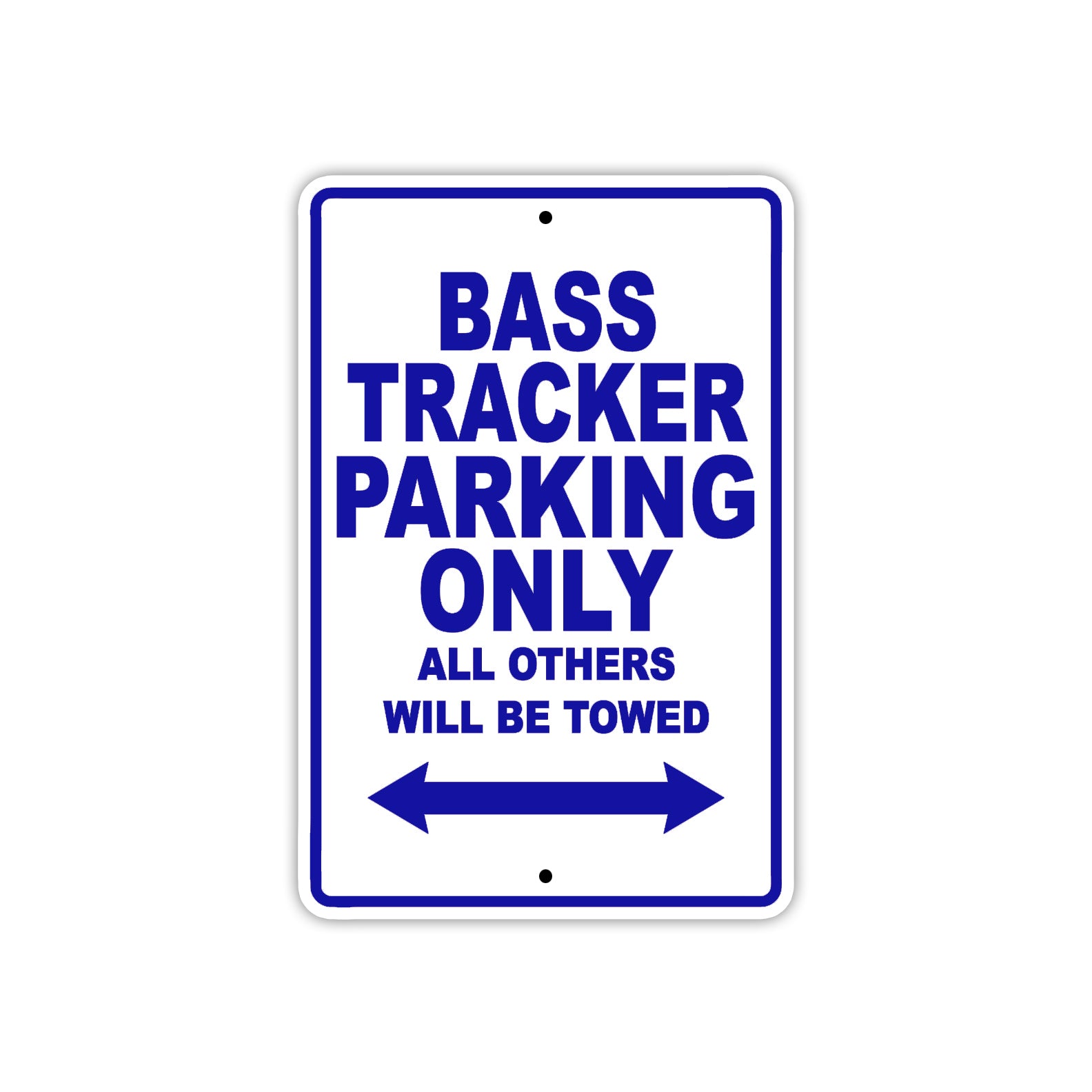 Bass Tracker Parking Only All Others Will Be Towed Sea Ocean Beach Lake Boat Aluminum Metal Sign Plate