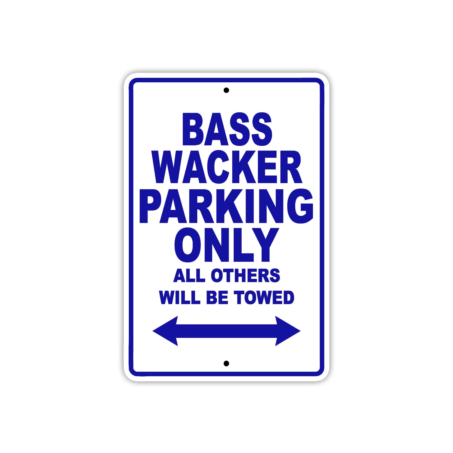 Bass Wacker Parking Only All Others Will Be Towed Sea Ocean Beach Lake Boat Aluminum Metal Sign Plate