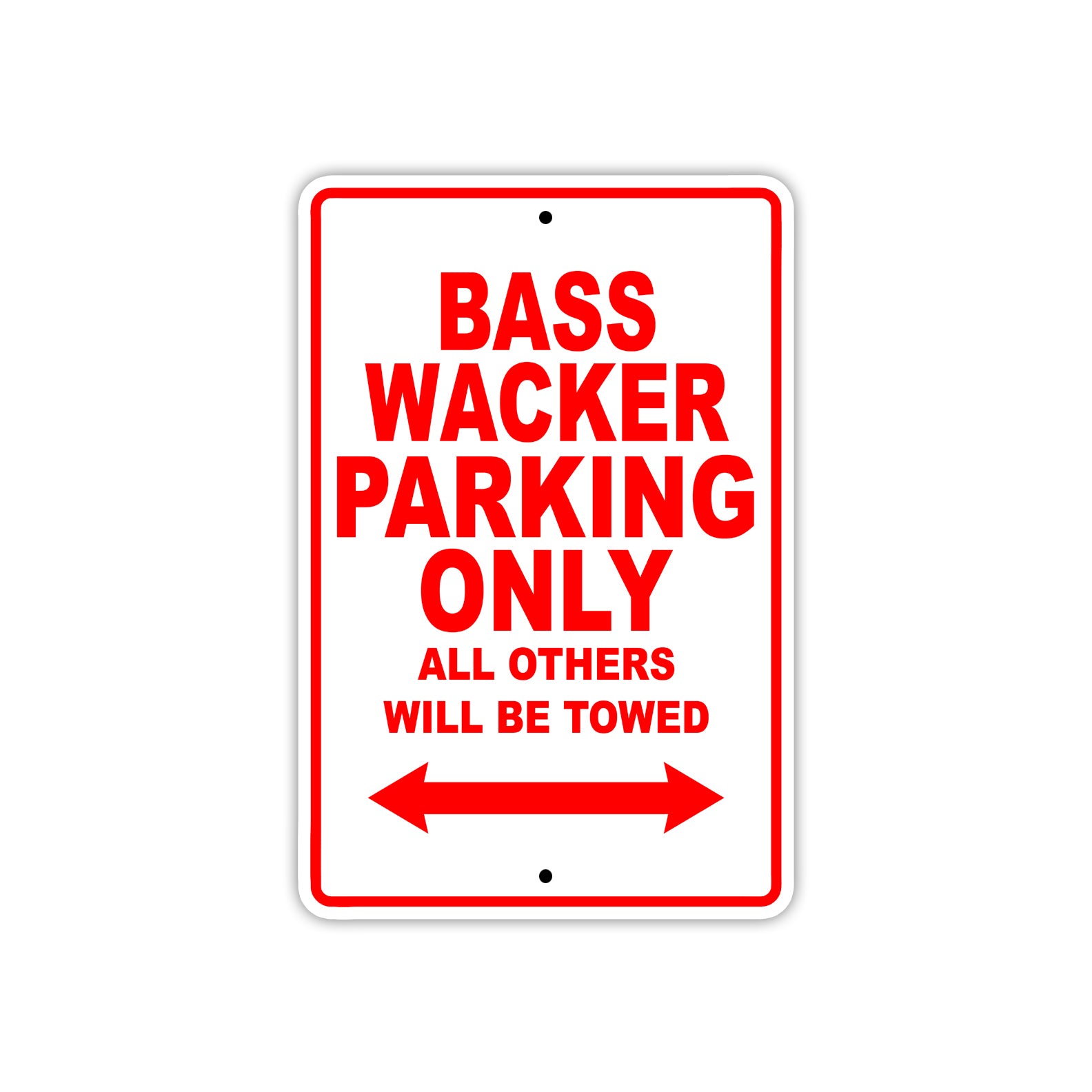 Bass Wacker Parking Only All Others Will Be Towed Sea Ocean Beach Lake Boat Aluminum Metal Sign Plate