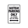 Basstream Parking Only All Others Will Be Towed Sea Ocean Beach Lake Boat Aluminum Metal Sign Plate