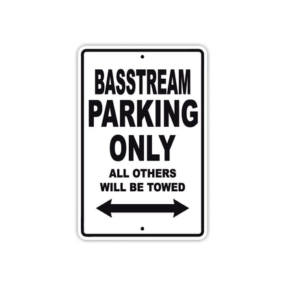 Basstream Parking Only All Others Will Be Towed Sea Ocean Beach Lake Boat Aluminum Metal Sign Plate