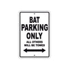 Bat Parking Only All Others Will Be Towed Sea Ocean Beach Lake Boat Aluminum Metal Sign Plate