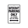 Batescraft Parking Only All Others Will Be Towed Sea Ocean Beach Lake Boat Aluminum Metal Sign Plate