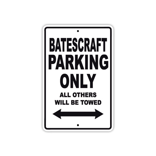 Batescraft Parking Only All Others Will Be Towed Sea Ocean Beach Lake Boat Aluminum Metal Sign Plate