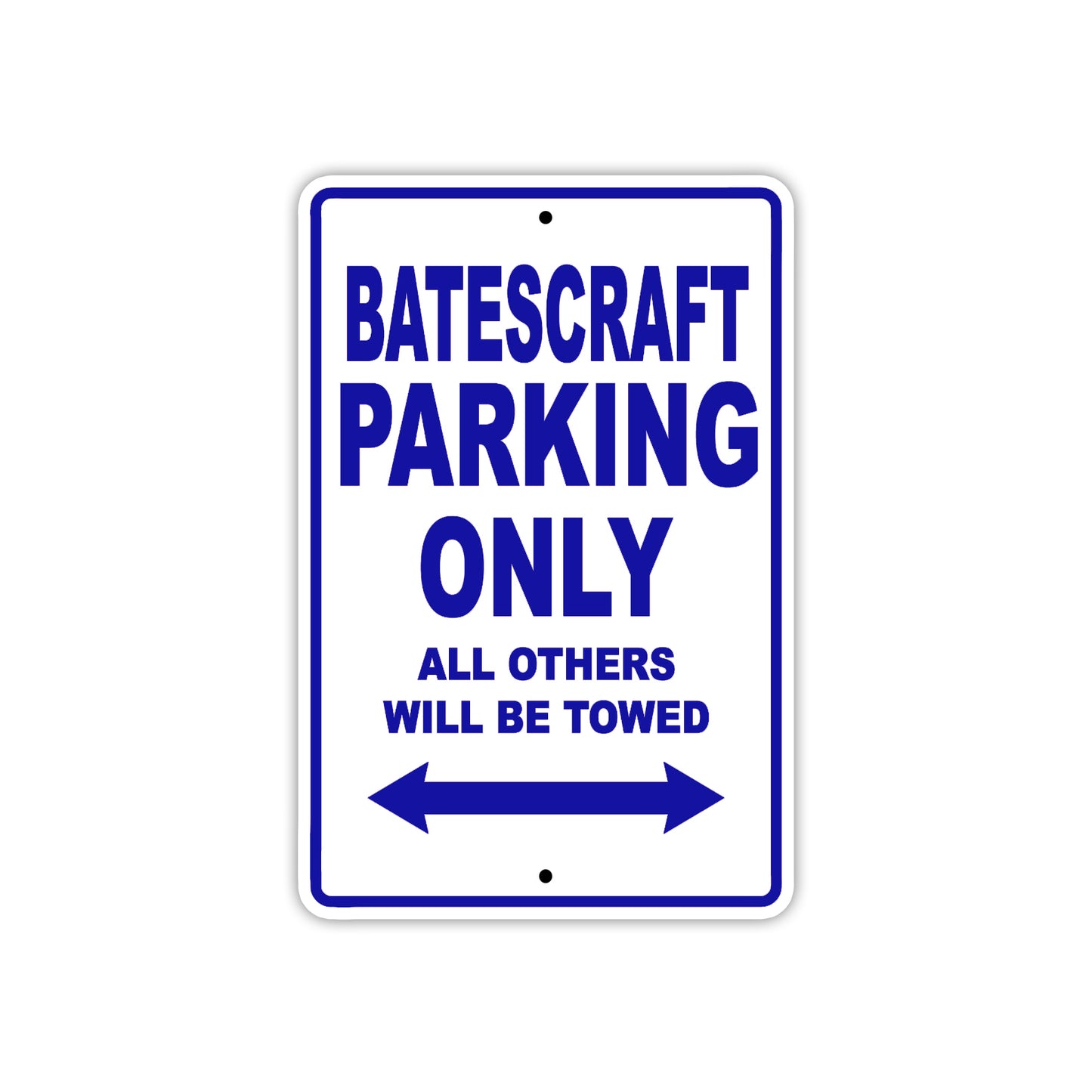 Batescraft Parking Only All Others Will Be Towed Sea Ocean Beach Lake Boat Aluminum Metal Sign Plate