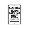 Bath Iron Works Parking Only All Others Will Be Towed Sea Ocean Beach Lake Boat Aluminum Metal Sign Plate