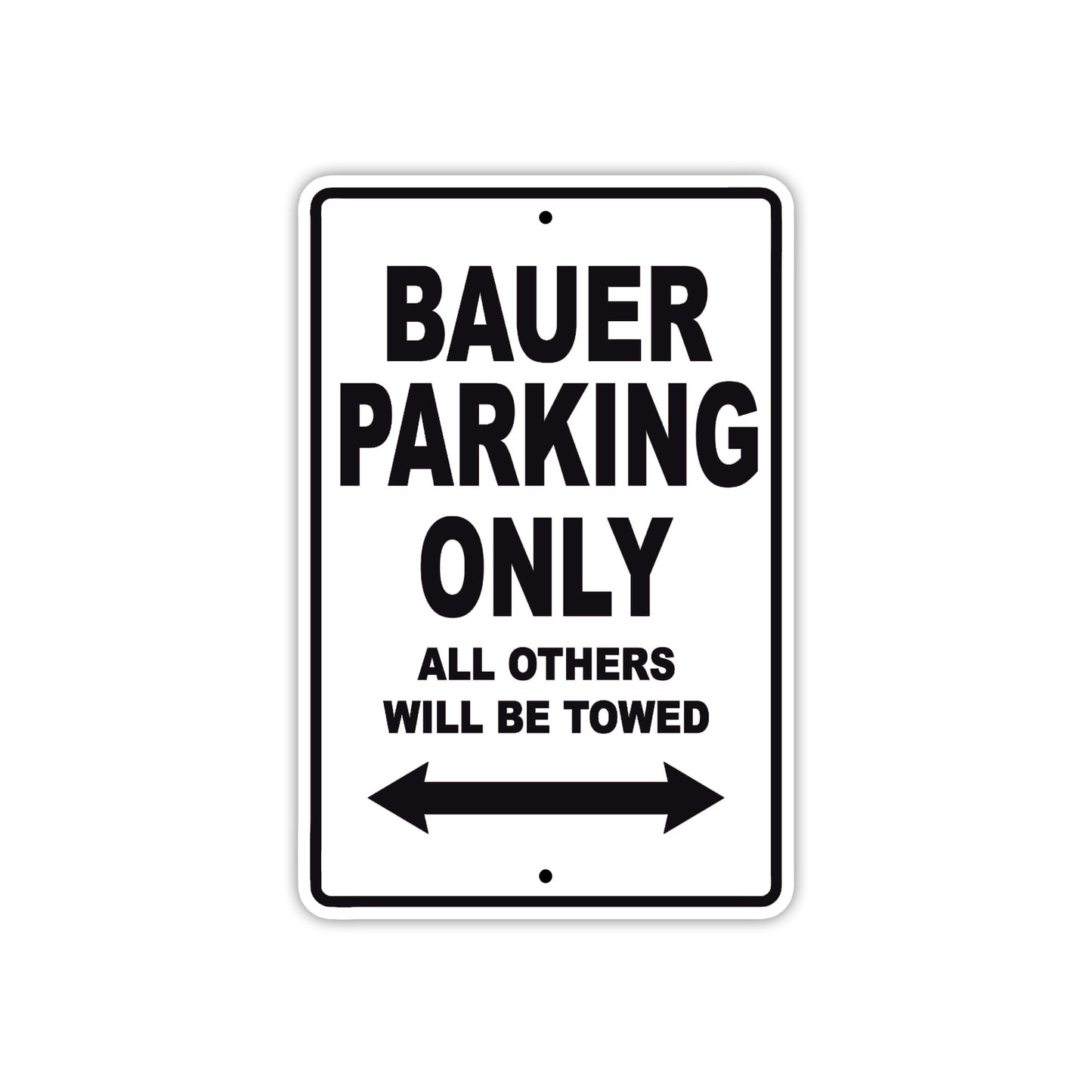 Bauer Works Parking Only All Others Will Be Towed Sea Ocean Beach Lake Boat Aluminum Metal Sign Plate