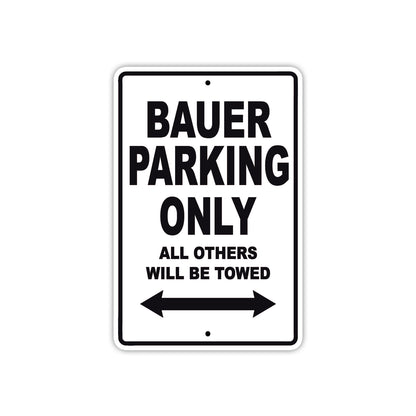 Bauer Works Parking Only All Others Will Be Towed Sea Ocean Beach Lake Boat Aluminum Metal Sign Plate