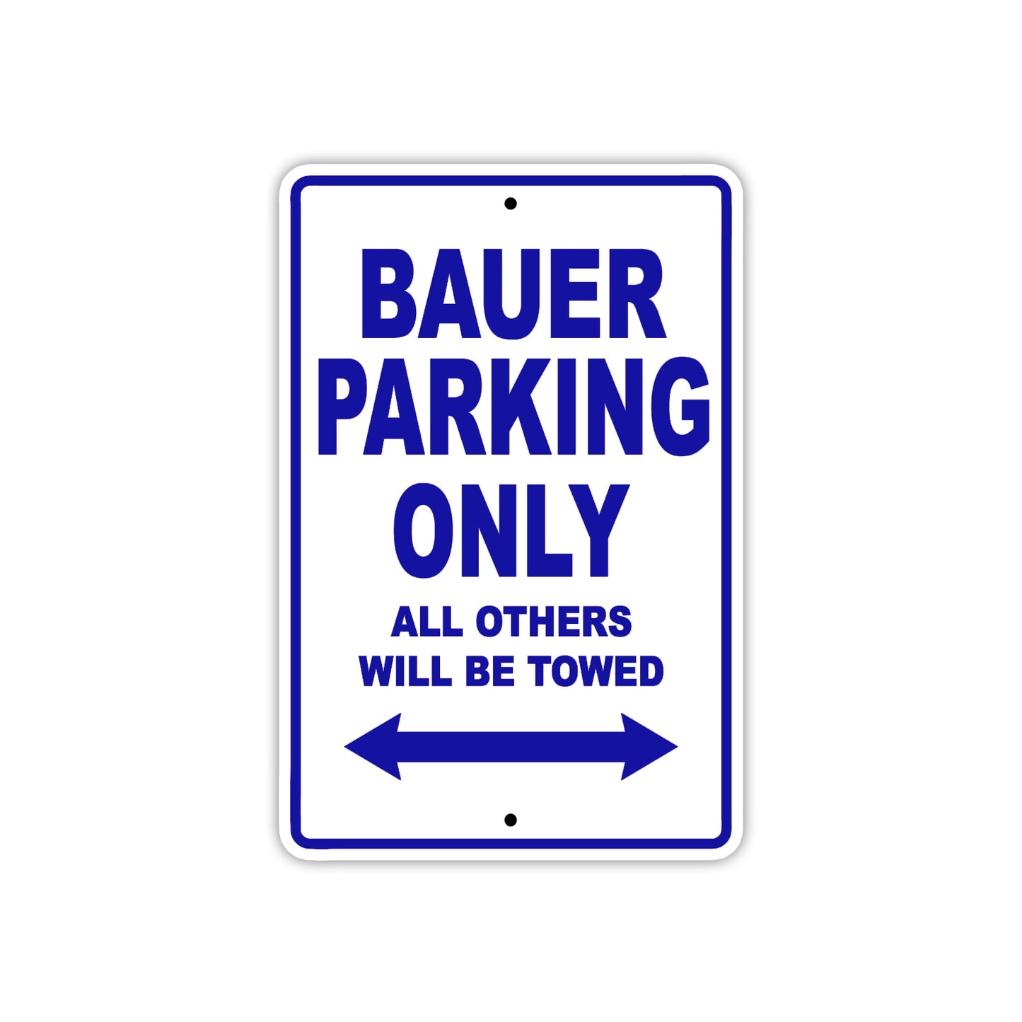 Bauer Works Parking Only All Others Will Be Towed Sea Ocean Beach Lake Boat Aluminum Metal Sign Plate
