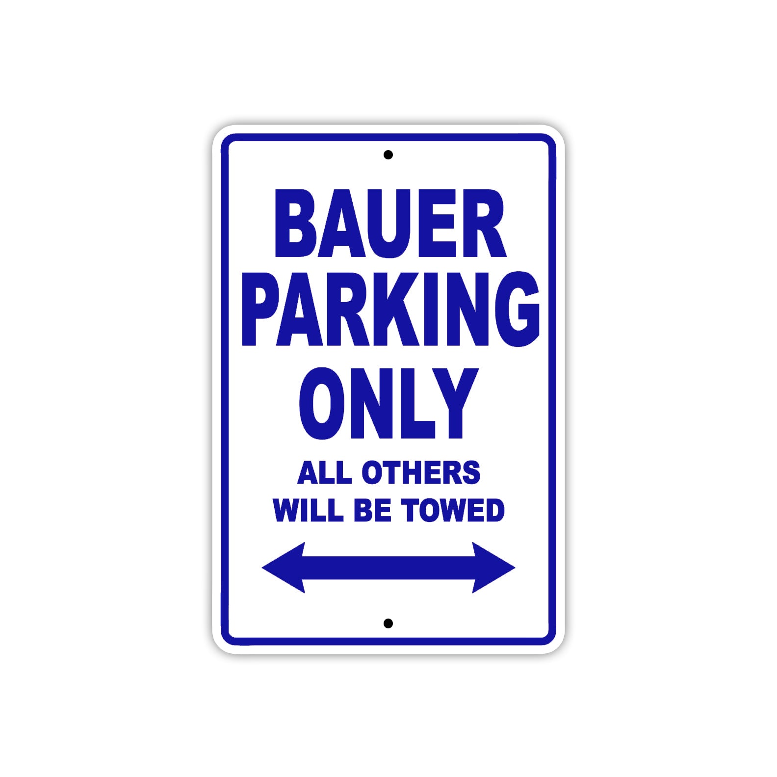 Bauer Works Parking Only All Others Will Be Towed Sea Ocean Beach Lake Boat Aluminum Metal Sign Plate