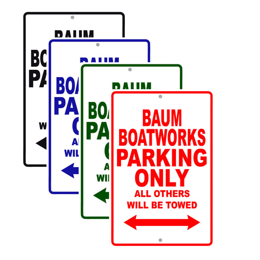 Baum Boatworks Works Parking Only All Others Will Be Towed Sea Ocean Beach Lake Boat Aluminum Metal Sign Plate