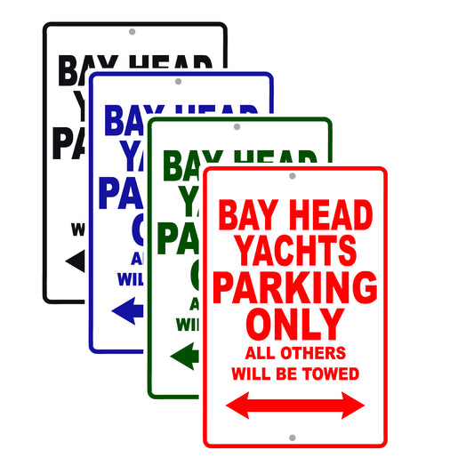 Bay Head Yachts Parking Only All Others Will Be Towed Sea Ocean Beach Lake Boat Aluminum Metal Sign Plate