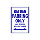 Bay Hen Parking Only All Others Will Be Towed Sea Ocean Beach Lake Boat Aluminum Metal Sign Plate