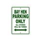 Bay Hen Parking Only All Others Will Be Towed Sea Ocean Beach Lake Boat Aluminum Metal Sign Plate
