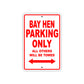 Bay Hen Parking Only All Others Will Be Towed Sea Ocean Beach Lake Boat Aluminum Metal Sign Plate