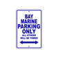 Bay Marine Parking Only All Others Will Be Towed Sea Ocean Beach Lake Boat Aluminum Metal Sign Plate