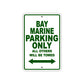 Bay Marine Parking Only All Others Will Be Towed Sea Ocean Beach Lake Boat Aluminum Metal Sign Plate
