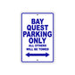 Bay Quest Parking Only All Others Will Be Towed Sea Ocean Beach Lake Boat Aluminum Metal Sign Plate