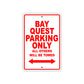 Bay Quest Parking Only All Others Will Be Towed Sea Ocean Beach Lake Boat Aluminum Metal Sign Plate
