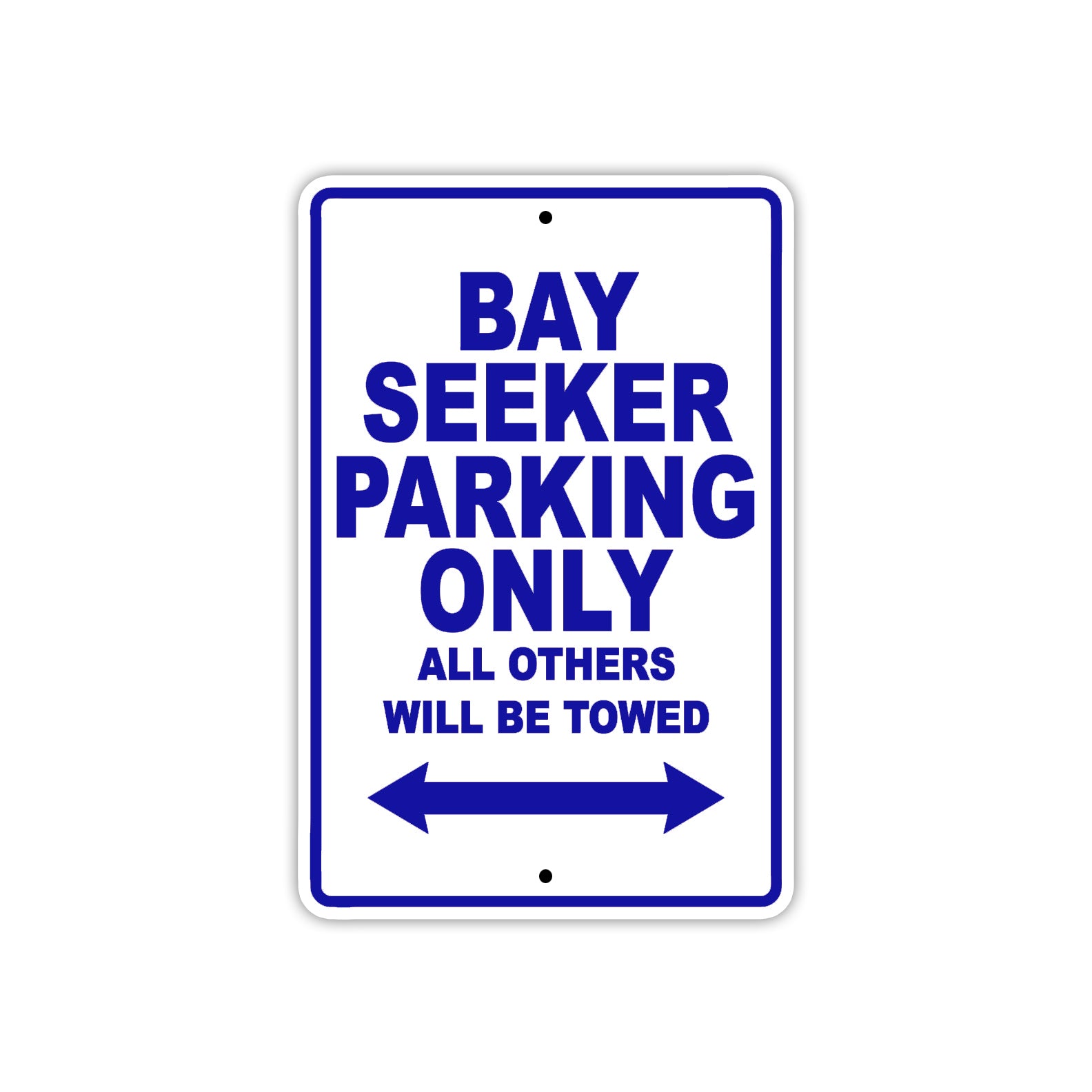 Bay Seeker Parking Only All Others Will Be Towed Sea Ocean Beach Lake Boat Aluminum Metal Sign Plate