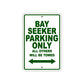 Bay Seeker Parking Only All Others Will Be Towed Sea Ocean Beach Lake Boat Aluminum Metal Sign Plate