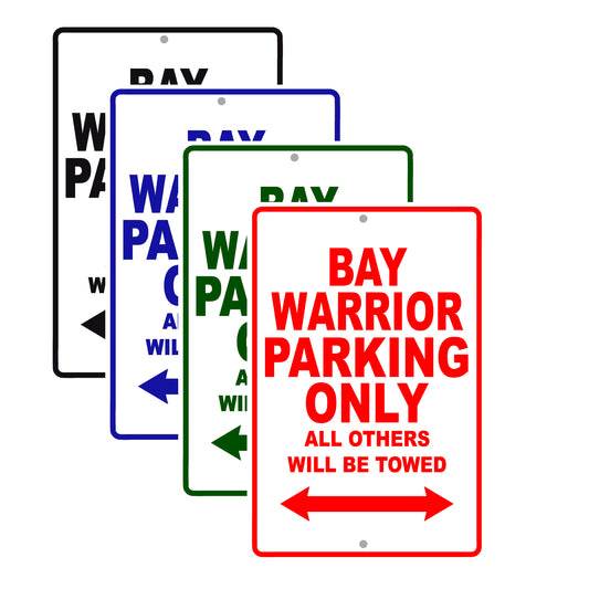 Bay Warrior Parking Only All Others Will Be Towed Sea Ocean Beach Lake Boat Aluminum Metal Sign Plate