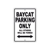 Baycat Parking Only All Others Will Be Towed Sea Ocean Beach Lake Boat Aluminum Metal Sign Plate