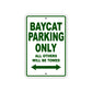 Baycat Parking Only All Others Will Be Towed Sea Ocean Beach Lake Boat Aluminum Metal Sign Plate
