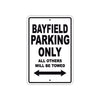 Bayfield Parking Only All Others Will Be Towed Sea Ocean Beach Lake Boat Aluminum Metal Sign Plate