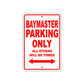BayMaster Parking Only All Others Will Be Towed Sea Ocean Beach Lake Boat Aluminum Metal Sign Plate