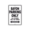 Bayon Parking Only All Others Will Be Towed Sea Ocean Beach Lake Boat Aluminum Metal Sign Plate