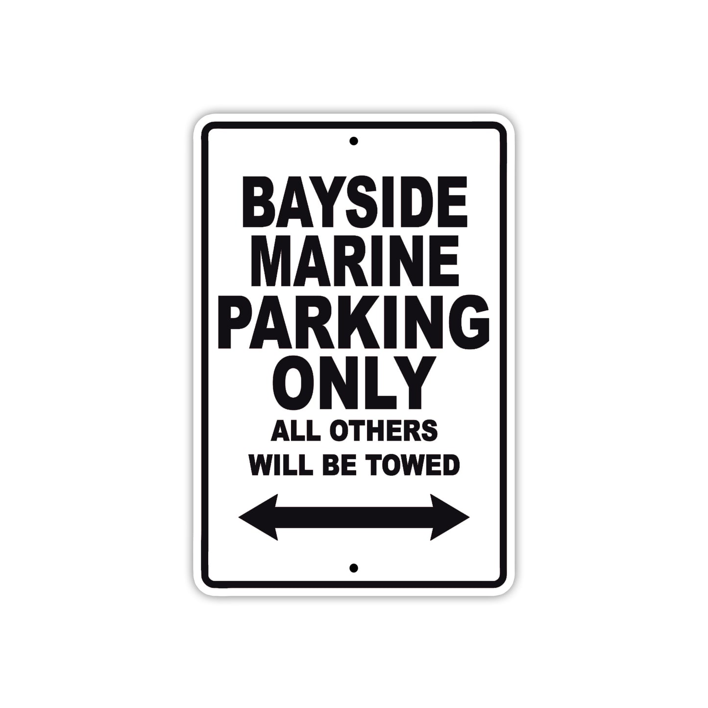 Bayside Marine Parking Only All Others Will Be Towed Sea Ocean Beach Lake Boat Aluminum Metal Sign Plate