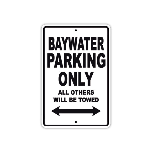 Baywater Parking Only All Others Will Be Towed Sea Ocean Beach Lake Boat Aluminum Metal Sign Plate