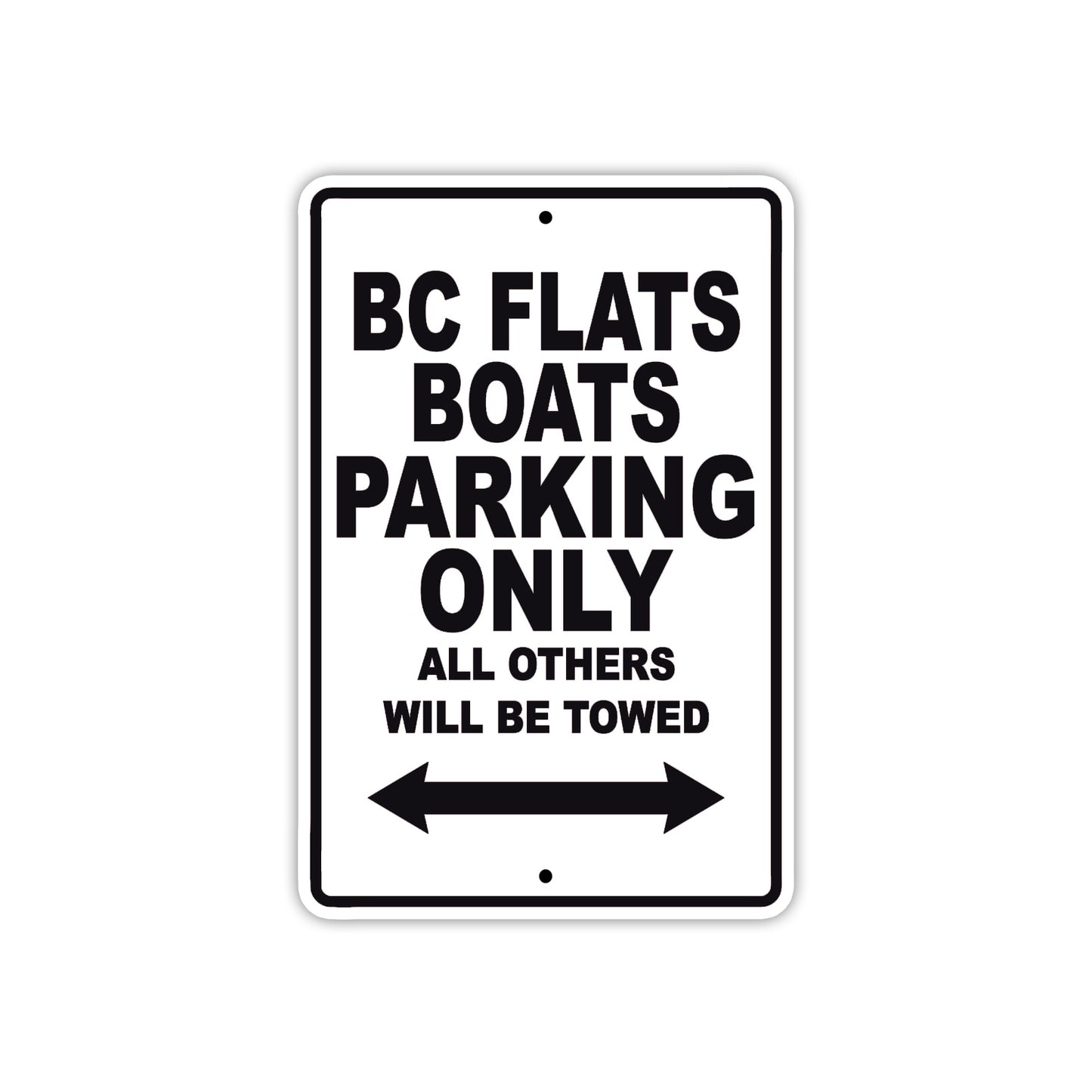 Bc Flats Boats Parking Only All Others Will Be Towed Sea Ocean Beach Lake Boat Aluminum Metal Sign Plate