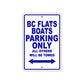 Bc Flats Boats Parking Only All Others Will Be Towed Sea Ocean Beach Lake Boat Aluminum Metal Sign Plate
