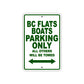 Bc Flats Boats Parking Only All Others Will Be Towed Sea Ocean Beach Lake Boat Aluminum Metal Sign Plate
