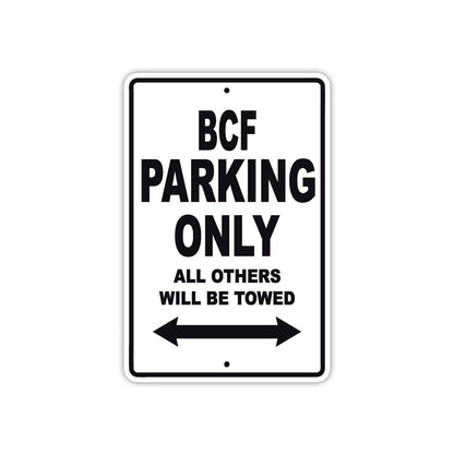 Bcf Parking Only All Others Will Be Towed Sea Ocean Beach Lake Boat Aluminum Metal Sign Plate