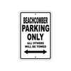 Beachcomber Parking Only All Others Will Be Towed Sea Ocean Beach Lake Boat Aluminum Metal Sign Plate