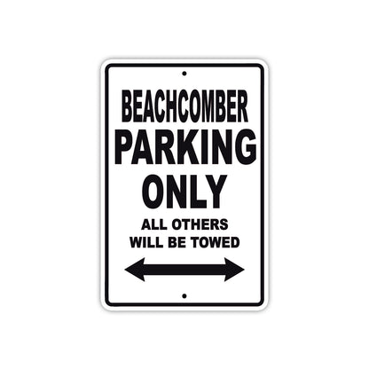 Beachcomber Parking Only All Others Will Be Towed Sea Ocean Beach Lake Boat Aluminum Metal Sign Plate