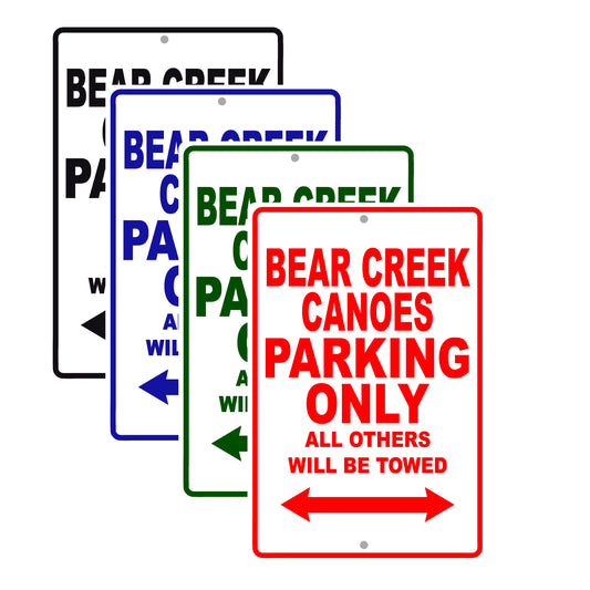 Bear Creek Canoes Parking Only All Others Will Be Towed Sea Ocean Beach Lake Boat Aluminum Metal Sign Plate